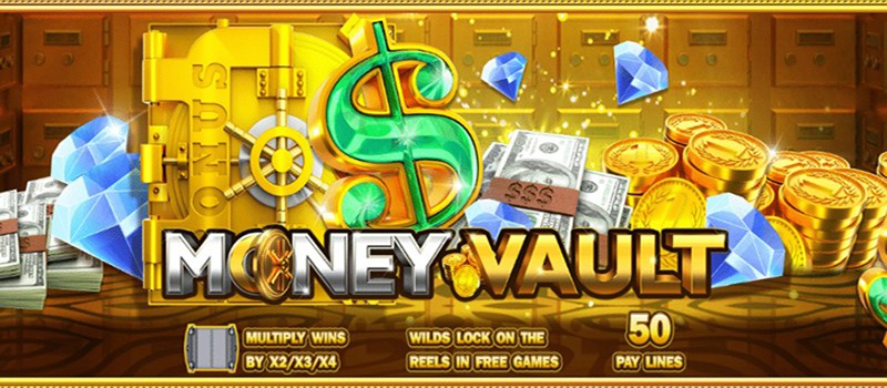 Money Vault เกมสล็อตยอดนิยม 